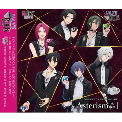 【主題歌】TV VAZZROCK THE ANIMATION OP「Asterism・」/ROCK DOWN