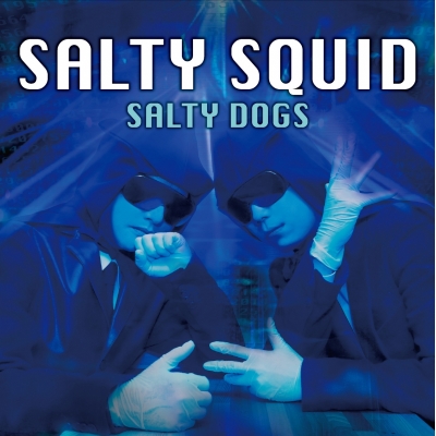 【音楽】「つまみは塩だけ」CD SALTY DOGS「SALTY SQUID」