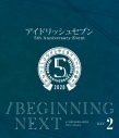 【Blu-ray】アイドリッシュセブン 5th Anniversary Event “/BEGINNING NEXT” DAY 2の画像