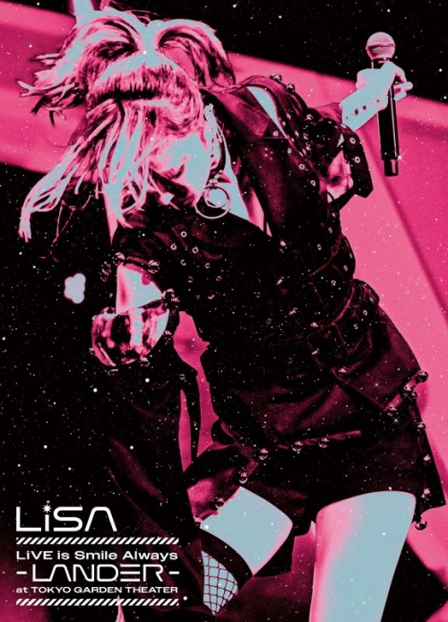 Blu-ray】LiSA/LiVE is Smile Always～LANDER～ at TOKYO GARDEN  