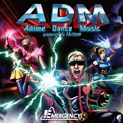 【アルバム】EMERGENCY(小野坂昌也・小林ゆう・後藤友香里)/ADM -Anime Dance Music produced by tkrism-