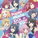 【キャラクターソング】IDOL舞SHOW X-UC Papier Mache IDOL 通常盤の画像