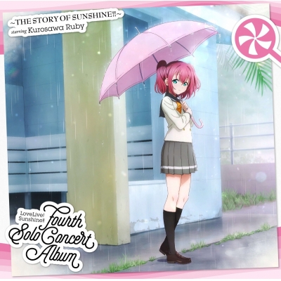 【音楽】LoveLive! Sunshine!! Fourth Solo Concert Album ~THE STORY OF SUNSHINE!!~ starring Kurosawa Ruby
