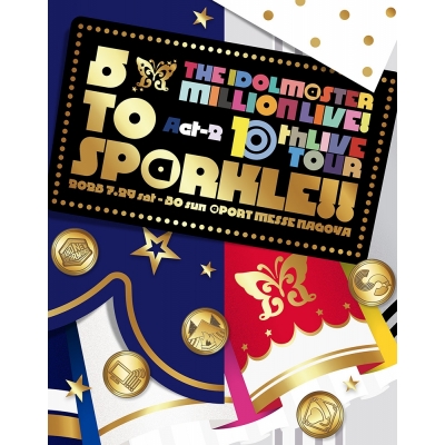 【Blu-ray】THE IDOLM@STER MILLION LIVE! 10thLIVE TOUR Act-2 5 TO SP@RKLE!! LIVE Blu-ray 初回生産限定版