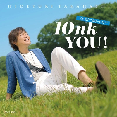 【アルバム】高橋秀幸/高橋秀幸デビュー10周年ベスト 10nk YOU!~KEEP “GO-ON!”~