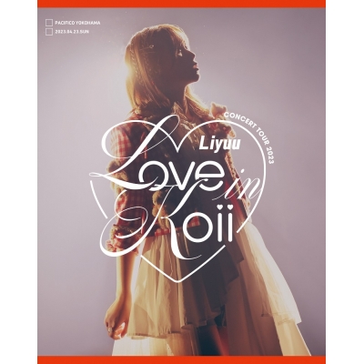 【Blu-ray】Liyuu/Liyuu Concert TOUR2023 LOVE in koii 初回限定版