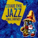 【アルバム】SQUARE ENIX JAZZ -FINAL FANTASY-の画像