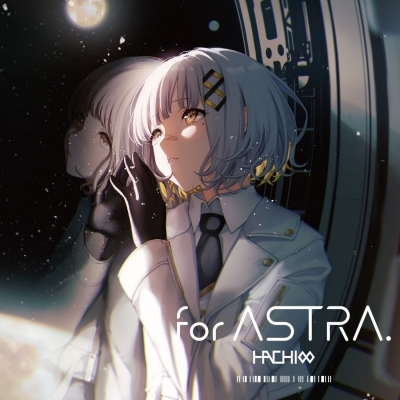 【音楽】TV SHIBUYA・HACHI 主題歌「Dusk」収録アルバム「for ASTRA.」/HACHI 【通常盤】