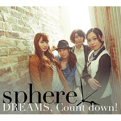 【マキシシングル】Sphere(スフィア)/DREAMS,Count down! 初回生産限定盤A