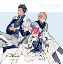 【キャラクターソング】CARAVAN STORIES Claw Knights White Nostalgia 通常盤の画像