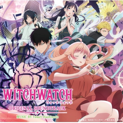 【音楽】TVアニメ「WITCHWATCH」オリジナル・サウンドトラック