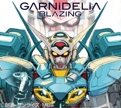 主題歌 Tv ガンダム Gのレコンギスタ 主題歌 Blazing Garnidelia 期間生産限定盤 アニメイト