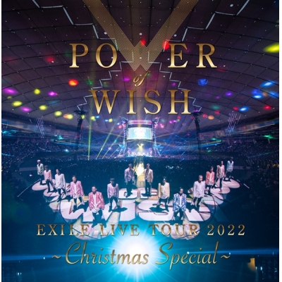 【Blu-ray】EXILE/EXILE LIVE TOUR 2022 “POWER OF WISH” ~Christmas Special~ 初回生産限定