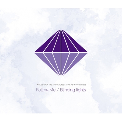 【主題歌】TV VAZZROCK THE ANIMATION エンディングテーマCD vol.1 Follow Me/Blinding lights