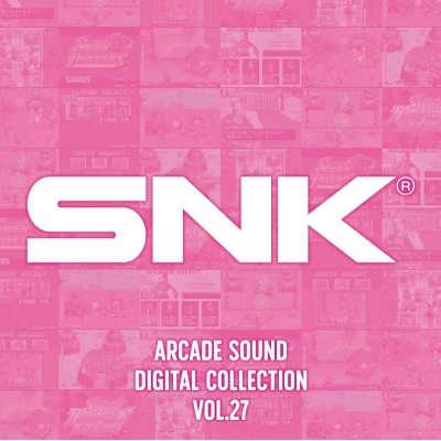 【音楽】ゲーム SNK ARCADE SOUND DIGITAL COLLECTION Vol.27