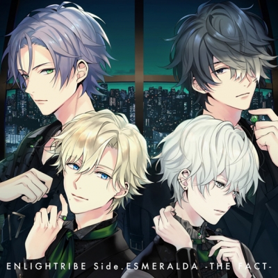 【ドラマCD】ENLIGHTRIBE Side.ESMERALDA -THE FACT-