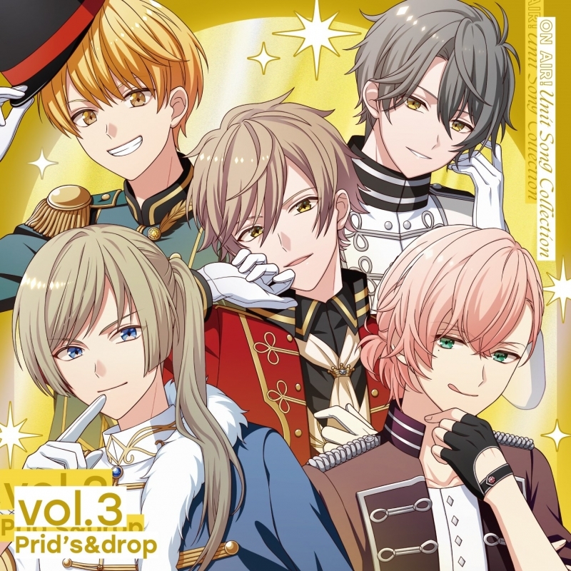 【音楽】アプリゲーム 『オンエア!』ユニットソングコレクション vol.3 -Prid’s&drop- 通常盤