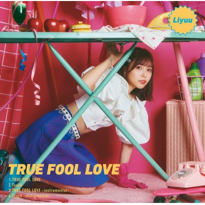 【主題歌】TV 夫婦以上、恋人未満。 OP「TRUE FOOL LOVE」/Liyuu 通常盤