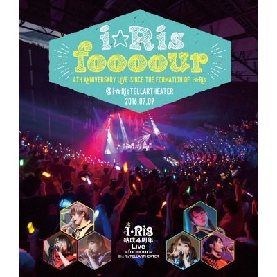 【Blu-ray】i☆Ris/i☆Ris 結成4周年Live~foooour~@i☆RisTELLARTHEATER