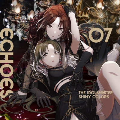 【キャラクターソング】THE IDOLM@STER SHINY COLORS ECHOES 07 シーズ