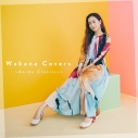 【アルバム】Wakana/Wakana Covers ~Anime Classics~ 通常盤の画像