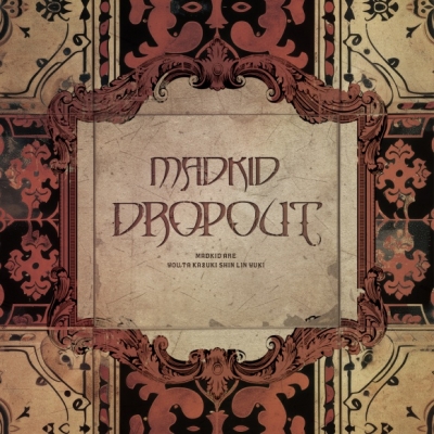 【音楽】TV ハイガクラ OP「Chaser」収録アルバム DROPOUT/MADKID【Type-B】