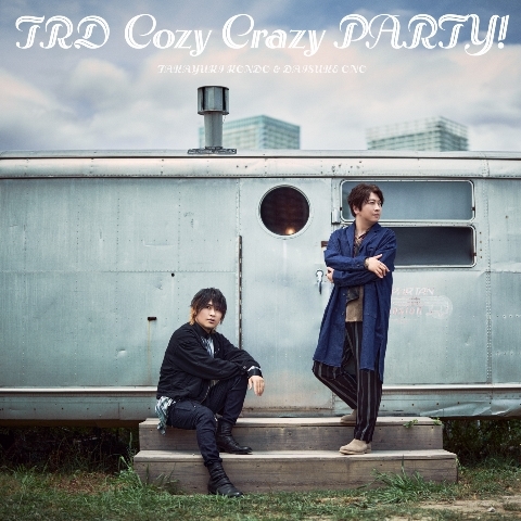 【主題歌】TV 吸血鬼すぐ死ぬ2 ED「Cozy Crazy PARTY!」/TRD(近藤孝行＆小野大輔) 通常盤