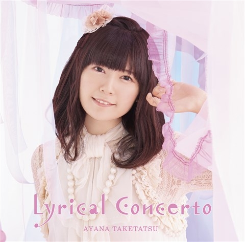 アルバム】竹達彩奈/Lyrical Concerto 初回限定盤 | アニメイト