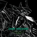 【音楽】TV 『DARK MACHINE THE ANIMATION』Original Soundtrack 通常盤の画像