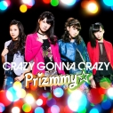【主題歌】TV プリティーリズム・レインボーライブ OP「CRAZY GONNA CRAZY」/Prizmmy☆ 初回限定ハッピープライス盤☆の画像