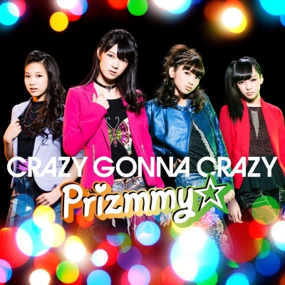 【主題歌】TV プリティーリズム・レインボーライブ OP「CRAZY GONNA CRAZY」/Prizmmy☆ 初回限定ハッピープライス盤☆