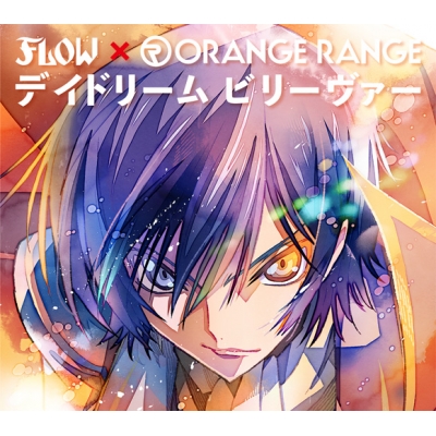 【主題歌】TV 15周年 コードギアス 反逆のルルーシュ R2 OP「デイドリーム ビリーヴァー」/FLOW×ORANGE RANGE 期間生産限定盤