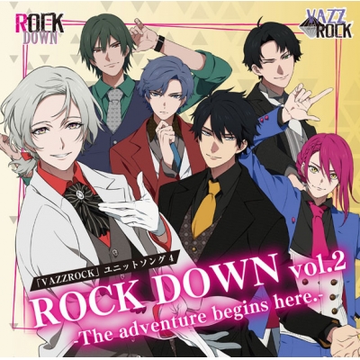 【キャラクターソング】VAZZROCK ユニットソング4 ROCK DOWN vol.2 -The adventure begins here.-