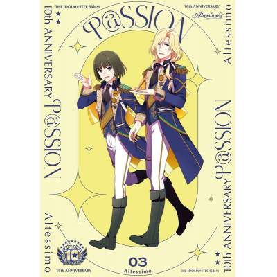 【音楽】THE IDOLM@STER SideM 10th ANNIVERSARY P@SSION 03 Altessimo