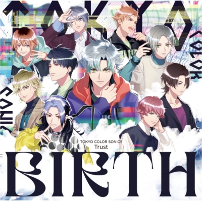 【データ販売】東京カラーソニック!! Trust BIRTH(ドラマCD音声)