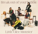 【音楽】Little Glee Monster/Break out of your bubble 初回生産限定盤 Blu-ray Disc付の画像
