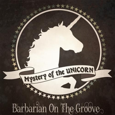 【アルバム】Barbarian On The Groove/一角獣の謎 -Mystery of the UNICORN-