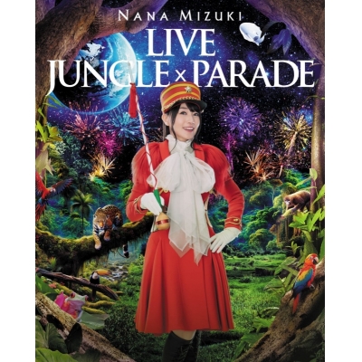 【Blu-ray】水樹奈々/NANA MIZUKI LIVE JUNGLE × PARADE【Blu-ray】