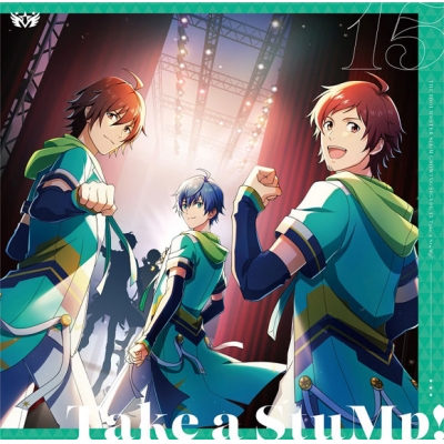 【キャラクターソング】THE IDOLM@STER SideM GROWING SIGN@L 15 Take a StuMp!
