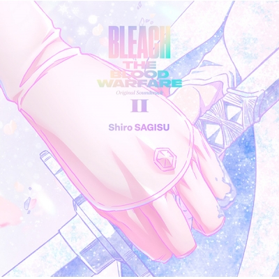 【音楽】TV Animation BLEACH THE BLOOD WARFARE Original Soundtrack Ⅱ【初回仕様限定盤】
