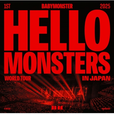 【音楽】BABYMONSTER/1ST WORLD TOUR <HELLO MONSTERS> IN JAPAN ~2025.04.13 K-ARENA YOKOHAMA~ 通常盤