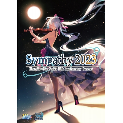 【Blu-ray】シンパシー2023 ~ PSO2 10周年/ファンタシースターシリーズ35周年記念コンサートメモリアルBru-ray~