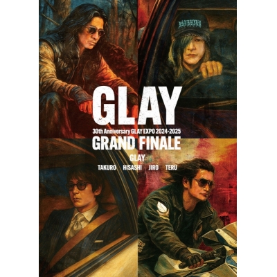 【DVD】GLAY/GLAY 30th Anniversary GLAY EXPO 2024-2025 GRAND FINALE