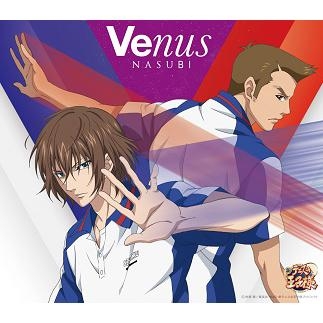 キャラクターソング】新テニスの王子様 茄子 Venus | アニメイト