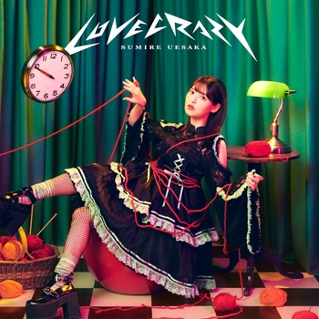【主題歌】TV イジらないで、長瀞さん 2nd Attack OP「LOVE CRAZY」/上坂すみれ 初回限定盤