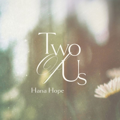 【音楽】TV 永久のユウグレ ED 「Two Of Us」/Hana Hope 初回生産限定盤
