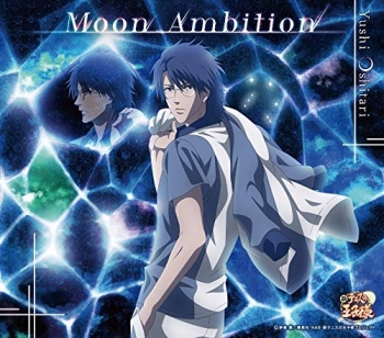 キャラクターソング】新テニスの王子様 忍足侑士 Moon Ambition 