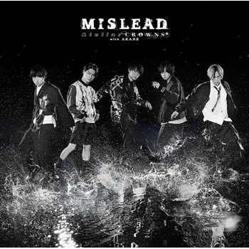 【主題歌】ドラマ REAL⇔FAKE Final Stage OP「MISLEAD」/Stellar CROWNS with 朱音 初回限定盤