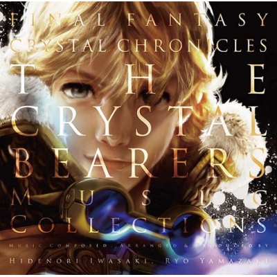 【主題歌】Wii版 FINAL FANTASY CRYSTAL CHRONICLES THE CRYSTAL BEARERS/MUSIC COLLECTION