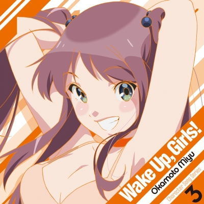 【キャラクターソング】Wake Up, Girls! Character song series3 岡本未夕 (CV.高木美佑)